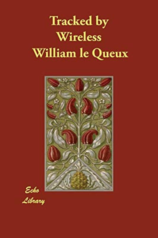 Book cover for "Tracked by Wireless" by William Le Queux