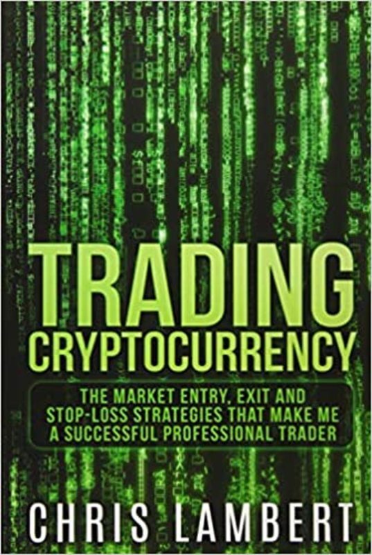 Book cover for "Trading Cryptocurrency" by Chris Lambert