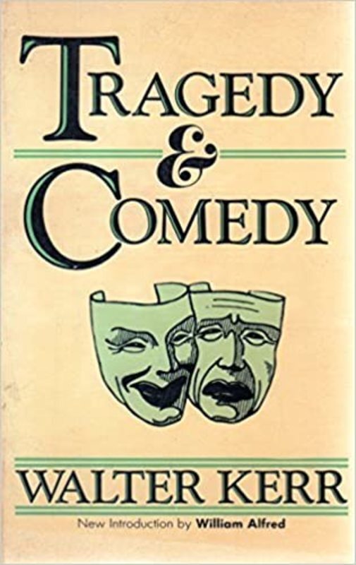 Book cover for "Tragedy And Comedy" by Walter Kerr