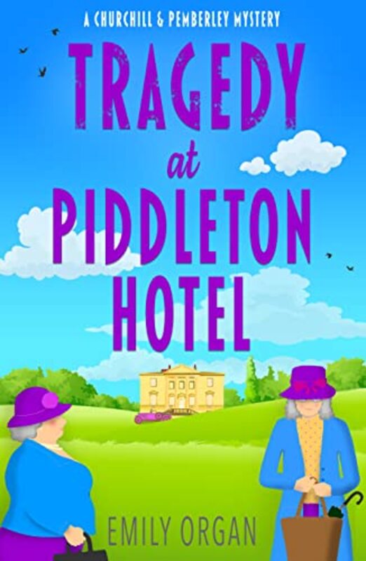 Book cover for "Tragedy at Piddleton Hotel" by Emily Organ