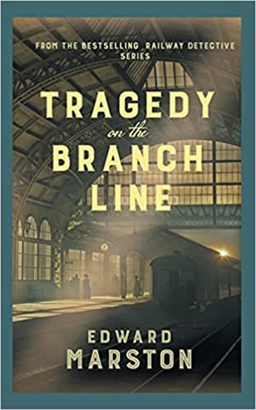 Book cover for "Tragedy on the Branch Line" by Edward Marston