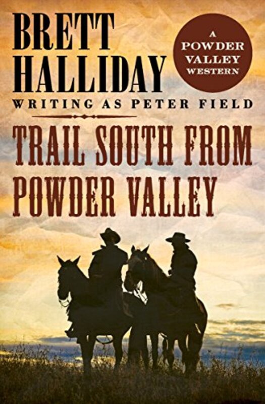 Book cover for "Trail South from Powder Valley" by Davis Dresser