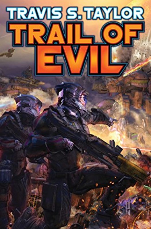 Book cover for "Trail of Evil" by Travis S Taylor