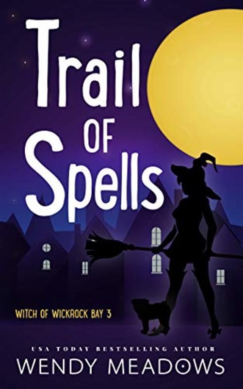 Book cover for "Trail of Spells" by Wendy Meadows