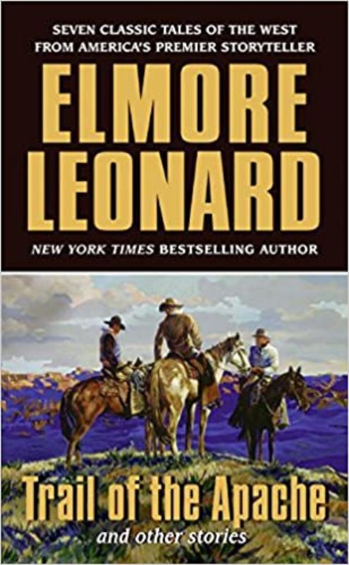 Book cover for "Trail of the Apache and Other Stories" by Elmore Leonard