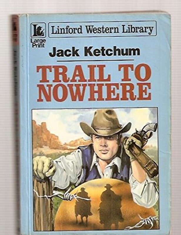 Book cover for "Trail to Nowhere" by Jack Ketchum