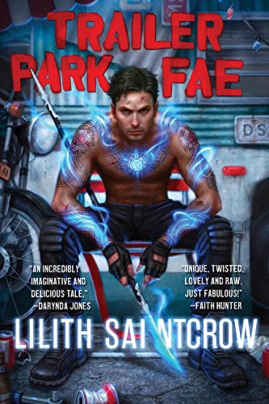 Book cover for "Trailer Park Fae" by Lilith Saintcrow