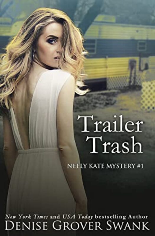 Book cover for "Trailer Trash" by Denise Grover Swank