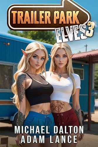 Book cover for "Trailer Park Elves 3" by Michael Dalton
