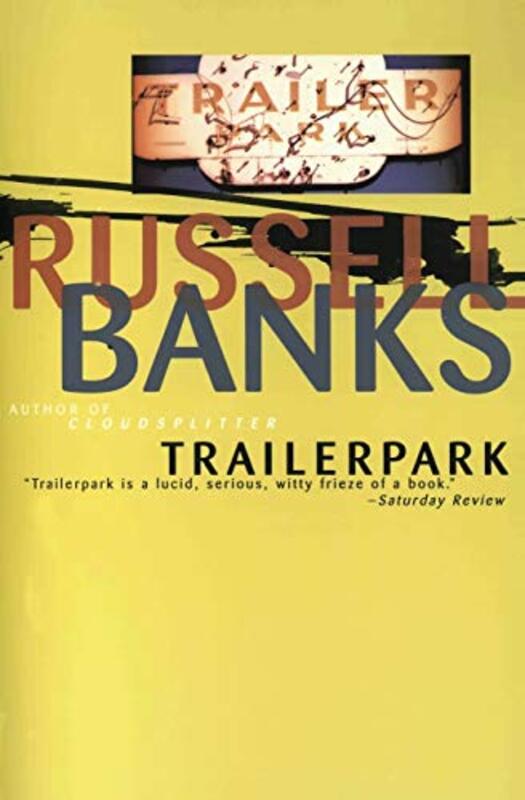 Book cover for "Trailerpark" by Russell Banks