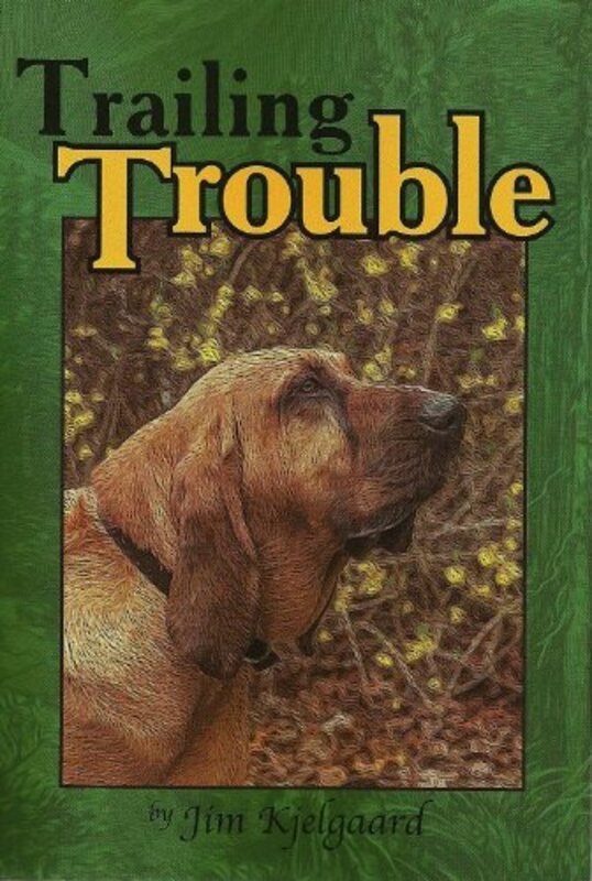 Book cover for "Trailing Trouble" by Jim Kjelgaard