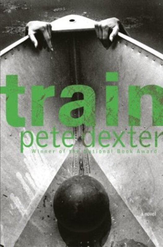 Book cover for "Train" by Pete Dexter