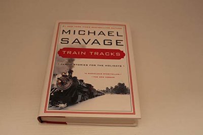 Book cover for "Train Tracks" by Michael Savage