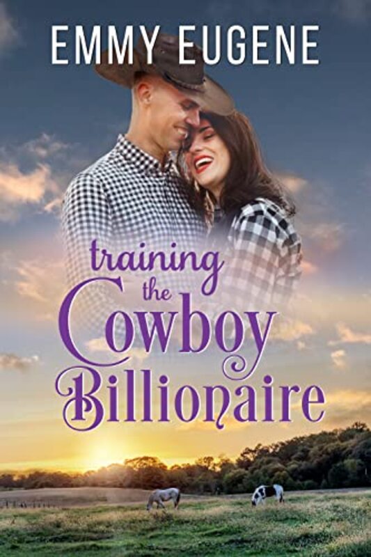 Book cover for "Training the Cowboy Billionaire" by Emmy Eugene