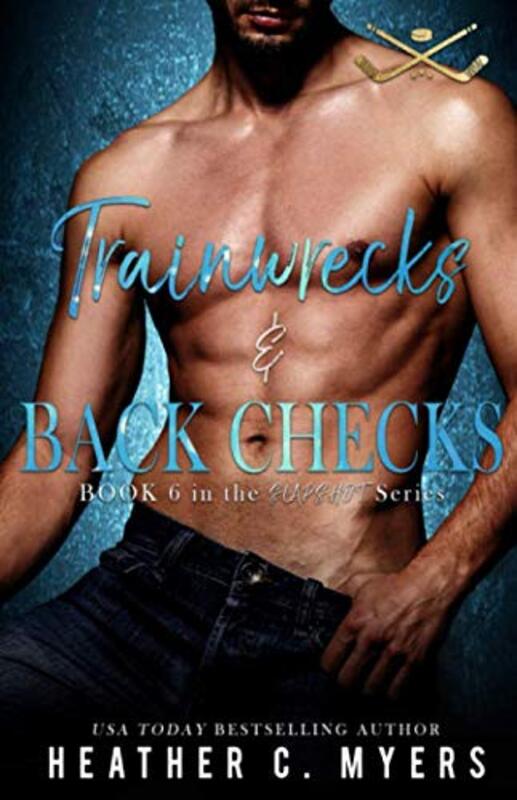 Book cover for "Trainwrecks and Back Checks" by Heather C Myers
