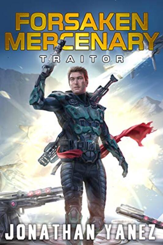 Book cover for "Traitor" by Jonathan Yanez