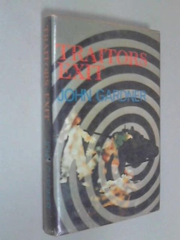 Book cover for "Traitor's Exit" by John Gardner
