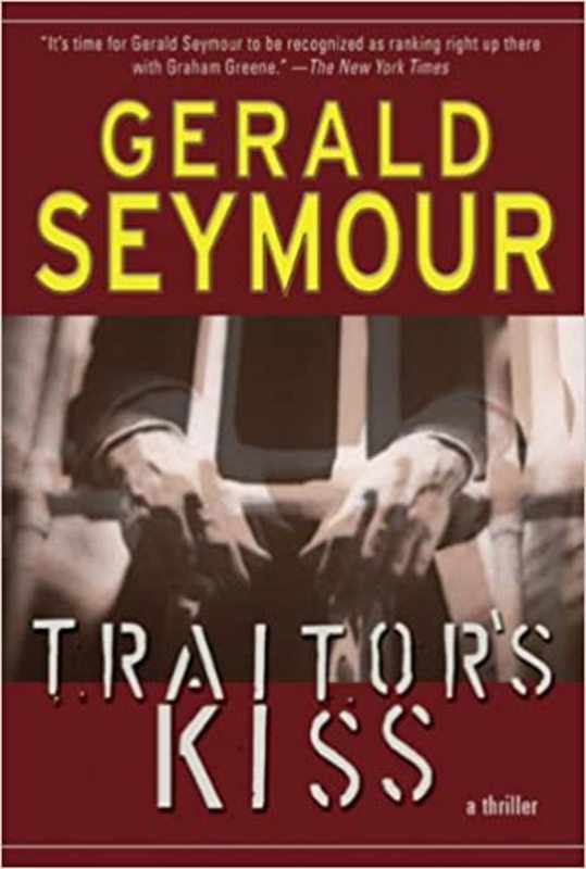 Book cover for "Traitor's Kiss" by Gerald Seymour