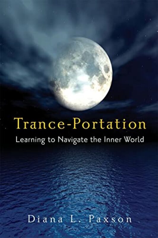 Book cover for "Trance-Portation Learning to Navigate the Inner World" by Diana L Paxson