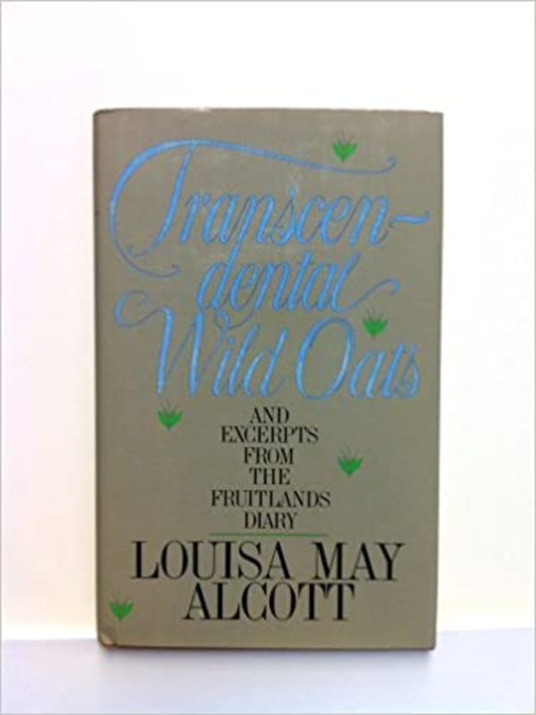 Book cover for "Transcendental Wild Oats" by Louisa May Alcott
