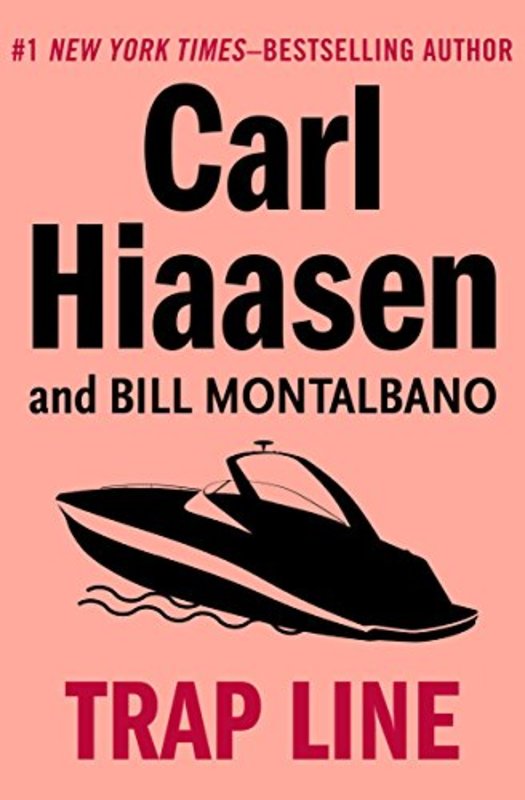 Book cover for "Trap Line" by Carl Hiaasen