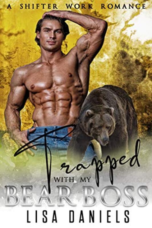 Book cover for "Trapped with my Bear Boss" by Lisa Daniels