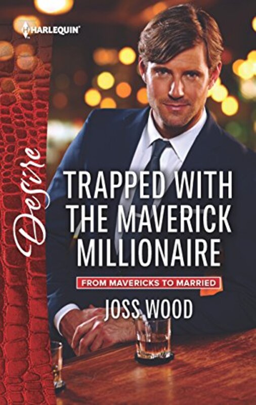 Book cover for "Trapped with the Maverick Millionaire" by Joss Wood