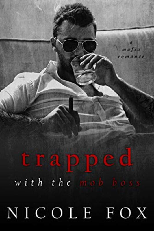 Book cover for "Trapped with the Mob Boss" by Nicole Fox