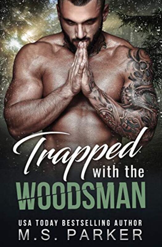 Book cover for "Trapped with the Woodsman" by MS Parker