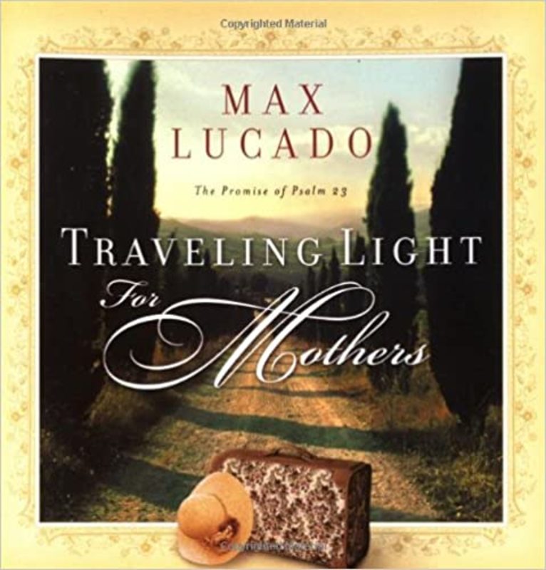 Book cover for "Traveling Light for Mothers" by Max Lucado