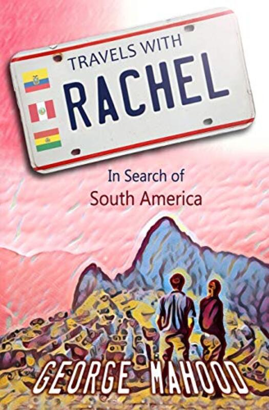 Book cover for "Travels with Rachel" by George Mahood