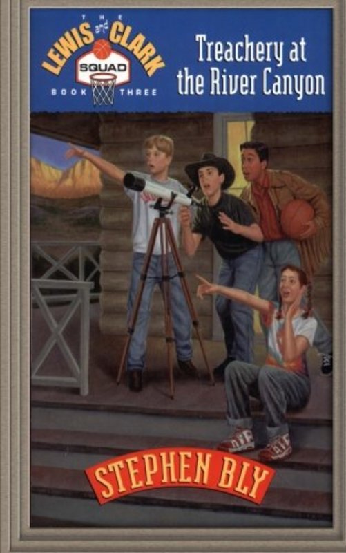 Book cover for "Treachery at the River Canyon" by Stephen Bly