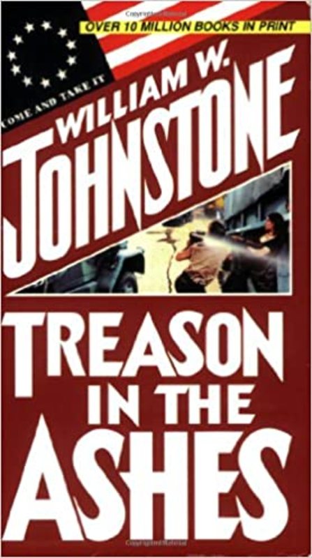 Book cover for "Treason in the Ashes" by William W Johnstone