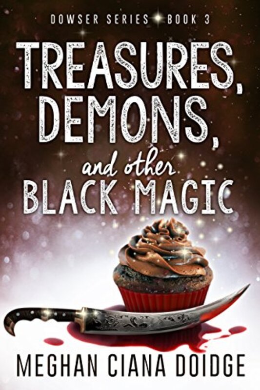 Book cover for "Treasures, Demons, and Other Black Magic" by Meghan Ciana Doidge