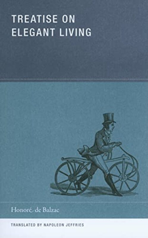 Book cover for "Treatise on Elegant Living" by Honore de Balzac