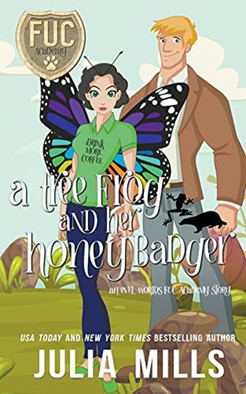 Book cover for "Tree Frog and Her Honey Badger" by Julia Mills