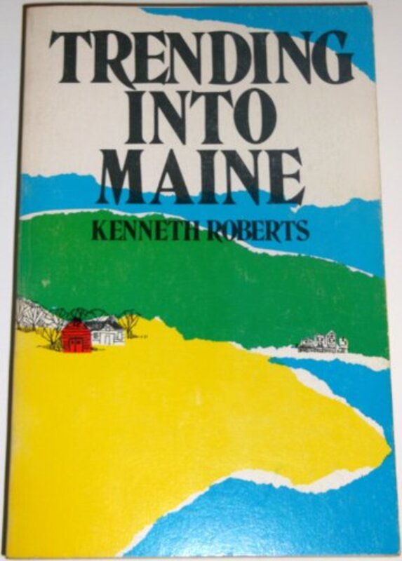 Book cover for "Trending into Maine" by Kenneth Roberts