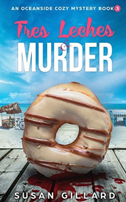 Book cover for "Tres Leches and Murder" by Susan Gillard