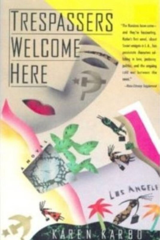 Book cover for "Trespassers Welcome Here" by Karen Karbo