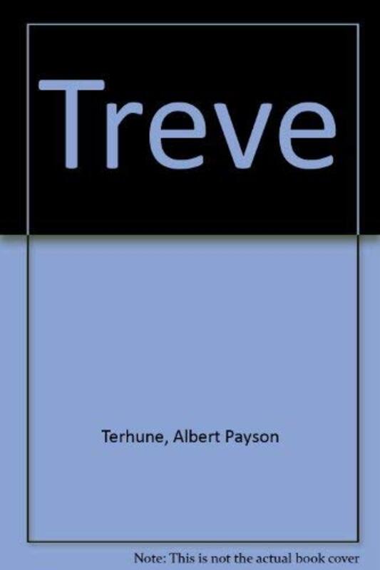 Book cover for "Treve" by Albert Payson Terhune