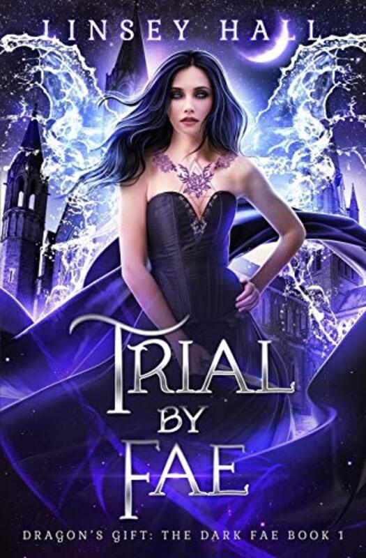 Book cover for "Trial by Fae" by Linsey Hall