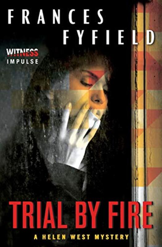 Book cover for "Trial by Fire / Not That Kind of Place" by Frances Fyfield