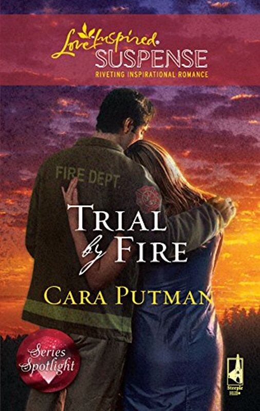 Book cover for "Trial by Fire" by Cara C Putman