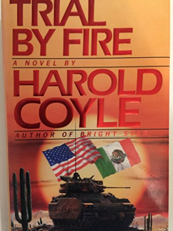 Book cover for "Trial by Fire" by Harold Coyle