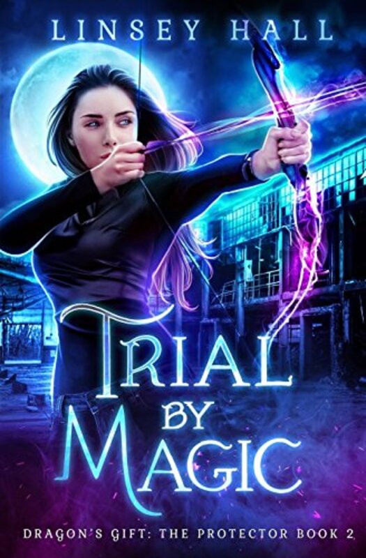 Book cover for "Trial by Magic" by Linsey Hall