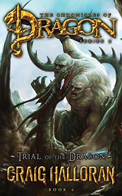 Book cover for "Trial of the Dragon" by Craig Halloran