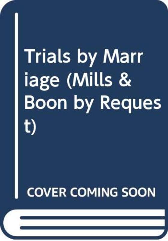 Book cover for "Trials by Marriage" by Carole Mortimer
