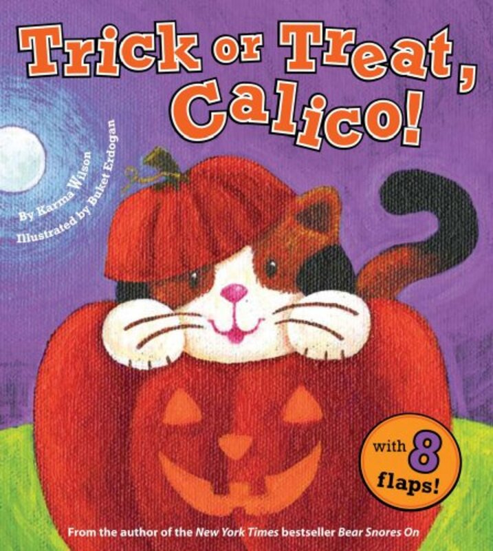 Book cover for "Trick or Treat, Calico!" by Karma Wilson