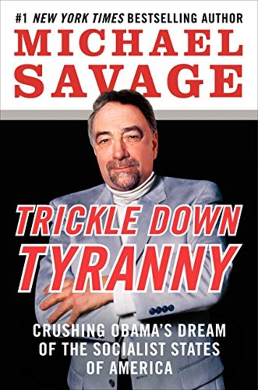 Book cover for "Trickle Down Tyranny" by Michael Savage