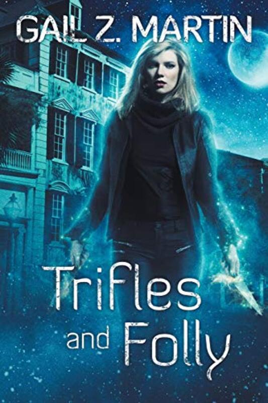 Book cover for "Trifles and Folly" by Gail Z Martin